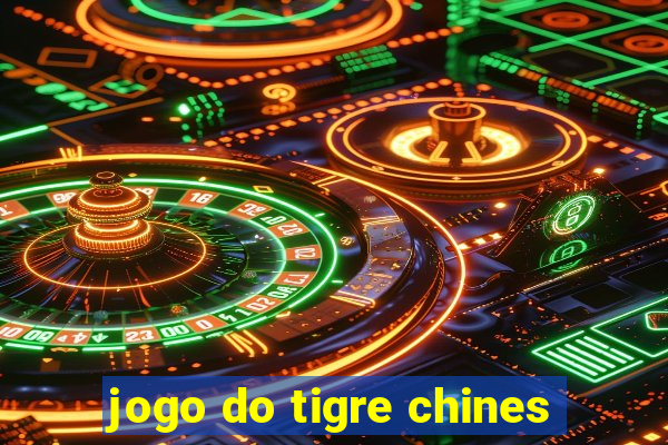 jogo do tigre chines